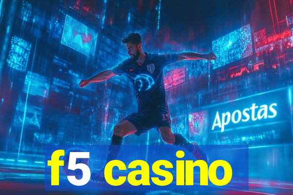 f5 casino